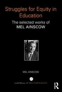 9781138100077-1138100072-Struggles for Equity in Education: The selected works of Mel Ainscow (World Library of Educationalists)