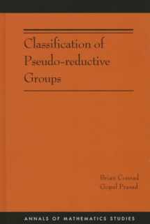 9780691167930-0691167931-Classification of Pseudo-reductive Groups (AM-191) (Annals of Mathematics Studies, 191)