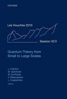 9780199652495-019965249X-Quantum Theory from Small to Large Scales: Lecture Notes of the Les Houches Summer School: Volume 95, August 2010