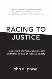 9780253017710-0253017718-Racing to Justice: Transforming Our Conceptions of Self and Other to Build an Inclusive Society
