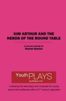 9781620887097-1620887096-Kim Arthur and the Nerds of the Round Table