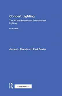 9781138942929-1138942928-Concert Lighting: The Art and Business of Entertainment Lighting