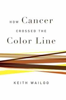 9780190655211-0190655216-How Cancer Crossed the Color Line