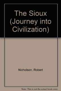 9780791027325-0791027325-The Sioux (Journey into Civilization)