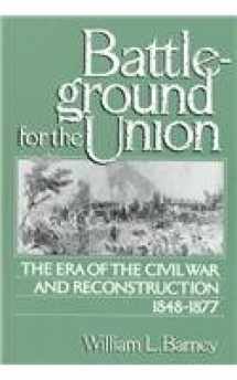 9780130693860-0130693863-Battleground for the Union: The Era of the Civil War and Reconstruction, 1848-1877.
