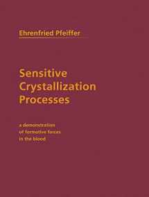 9780910142663-0910142661-Sensitive Crystallization Processes: A Demonstration of Formative Forces in the Blood