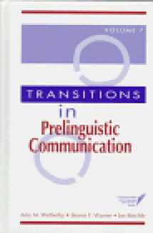 9781557662620-1557662622-Transitions in Prelinguistic Communication (Communication and Language Intervention Series Volume 7)