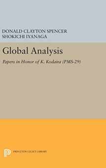 9780691648026-0691648026-Global Analysis: Papers in Honor of K. Kodaira (PMS-29) (Princeton Mathematical Series, 56)