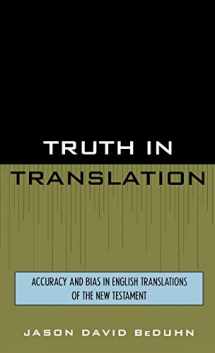 9780761825555-076182555X-Truth in Translation: Accuracy and Bias in English Translations of the New Testament