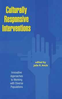 9780415933322-0415933323-Culturally Responsive Interventions: Innovative Approaches to Working with Diverse Populations