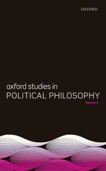 9780198801221-019880122X-Oxford Studies in Political Philosophy, Volume 3
