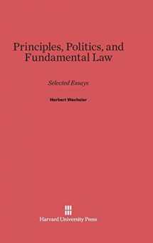 9780674431904-0674431901-Principles, Politics, and Fundamental Law: Selected Essays