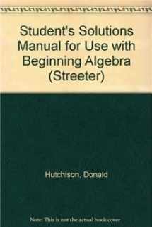 9780072828290-0072828293-Student's Solutions Manual for use with Beginning Algebra (Streeter)