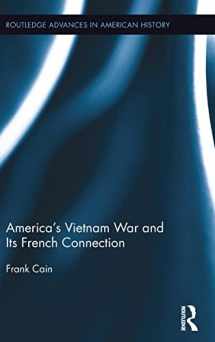 9781138208469-1138208469-America's Vietnam War and Its French Connection (Routledge Advances in American History)