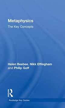 9780415559270-0415559278-Metaphysics: The Key Concepts (Routledge Key Guides)