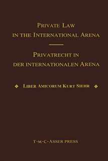 9789067041249-9067041246-Private Law in the International Arena - From National Conflict Rules Towards Harmonization and Unification: Liber amicorum Kurt Siehr