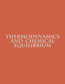 9781492114277-1492114278-Thermodynamics and Chemical Equilibrium