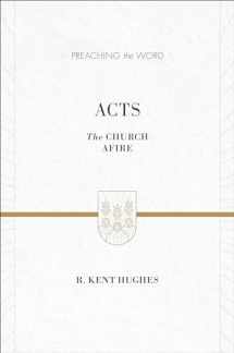 9781433538261-1433538261-Acts: The Church Afire (Preaching the Word)