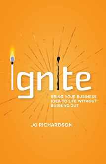 9781788603010-178860301X-Ignite: Bring your business idea to life without burning out