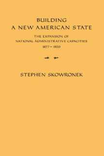 9780521288651-0521288657-Building a New American State: The Expansion of National Administrative Capacities, 1877–1920