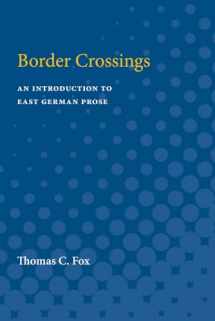 9780472065141-0472065149-Border Crossings: An Introduction to East German Prose