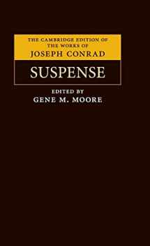 9780521823531-0521823536-Suspense (The Cambridge Edition of the Works of Joseph Conrad)