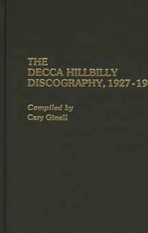 9780313260537-0313260532-The Decca Hillbilly Discography, 1927-1945 (Discographies: Association for Recorded Sound Collections Discographic Reference)