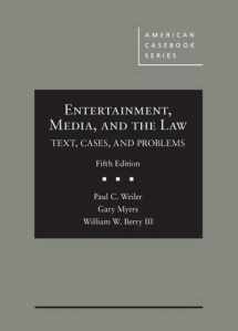 9781634598835-1634598830-Entertainment, Media, and the Law: Text, Cases, and Problems (American Casebook Series)