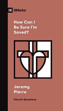 9781433578670-1433578670-How Can I Be Sure I'm Saved? (Church Questions)
