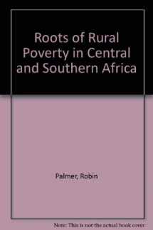 9780520035058-0520035054-Roots of Rural Poverty in Central and Southern Africa