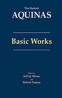 9781624661259-1624661254-Aquinas: Basic Works (The Hackett Aquinas)