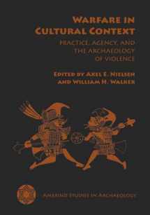 9780816527076-0816527075-Warfare in Cultural Context: Practice, Agency, and the Archaeology of Violence (Amerind Studies in Archaeology)
