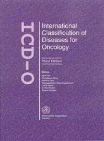 9789241545341-9241545348-International Classification of Diseases for Oncology (ICD-O)