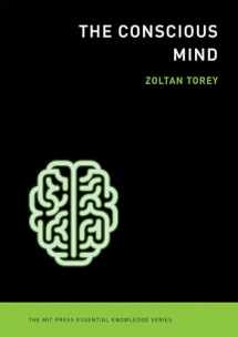 9780262527101-0262527103-The Conscious Mind (The MIT Press Essential Knowledge series)