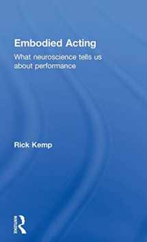 9780415507875-0415507871-Embodied Acting: What Neuroscience Tells Us About Performance