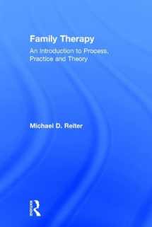 9781138086739-1138086738-Family Therapy: An Introduction to Process, Practice and Theory