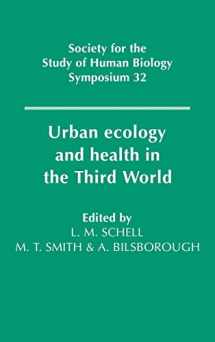 9780521411592-0521411599-Urban Ecology and Health in the Third World (Society for the Study of Human Biology Symposium Series, Series Number 32)