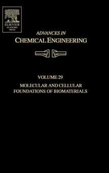 9780120085293-0120085291-Advances in Chemical Engineering: Molecular and Cellular Foundations of Biomaterials (Volume 29) (Advances in Chemical Engineering, Volume 29)