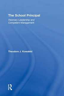 9780415806220-0415806224-The School Principal: Visionary Leadership and Competent Management