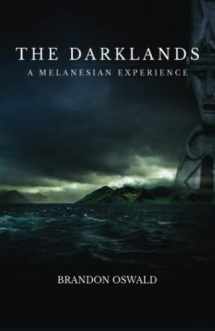 9781954000315-1954000316-The Darklands: A Melanesian Experience