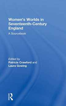 9780415156370-0415156378-Women's Worlds in Seventeenth-Century England: A Sourcebook