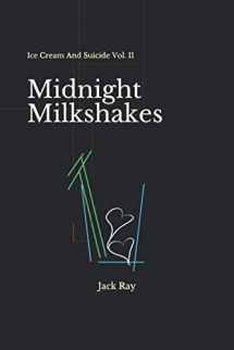 9781719880602-1719880603-Midnight Milkshakes: Ice Cream And Suicide Vol. II