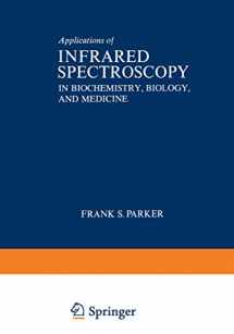 9781468418743-1468418742-Applications of Infrared Spectroscopy in Biochemistry, Biology, and Medicine