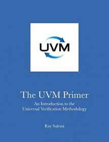 9780974164939-0974164933-The UVM Primer: A Step-by-Step Introduction to the Universal Verification Methodology