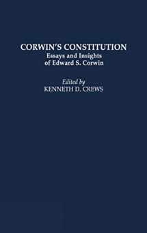 9780313249037-0313249032-Corwin's Constitution: Essays and Insights of Edward S. Corwin (Contributions in Legal Studies)