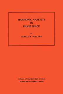9780691085289-0691085285-Harmonic Analysis in Phase Space. (AM-122)
