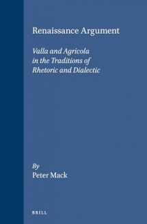 9789004098794-9004098798-Renaissance Argument: Valla and Agricola in the Traditions of Rhetoric and Dialectic (Brill's Studies in Intellectual History, 43)