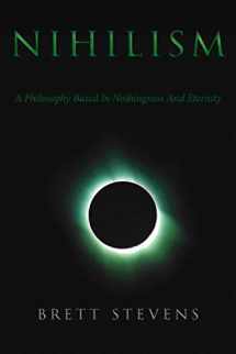 9780994595836-0994595832-Nihilism: A Philosophy Based In Nothingness And Eternity
