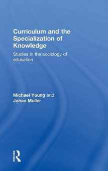 9781138814912-1138814911-Curriculum and the Specialization of Knowledge: Studies in the sociology of education