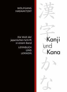 9783862050871-3862050874-Kanji und Kana: Die Welt der japanischen Schrift in einem Band. Lernbuch und Lexikon